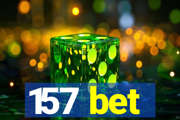 157 bet